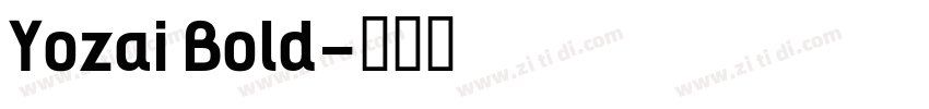 Yozai Bold字体转换